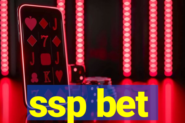 ssp bet